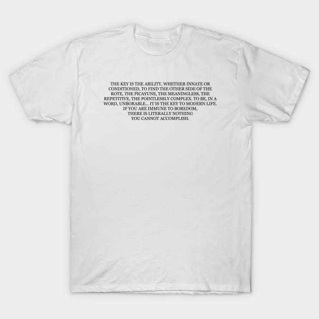 David Foster Wallace "The Pale King" Book Quote T-Shirt by RomansIceniens